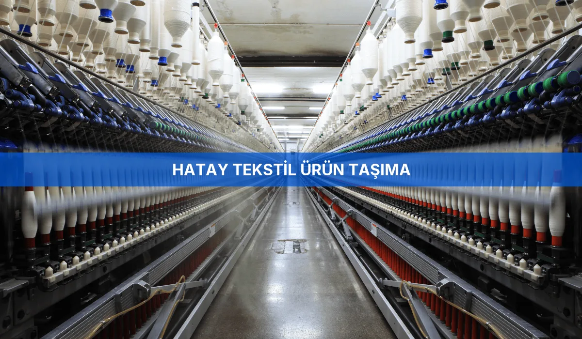 Hatay Tekstil Ürün Taşıma